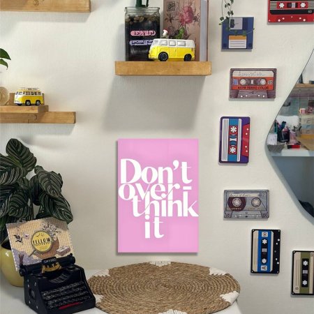 لوحة dont over think it